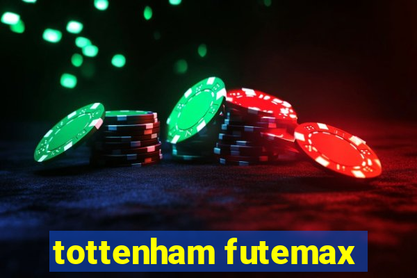 tottenham futemax